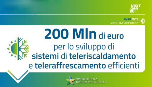 200 Mln di euro per lo Sviluppo diSISTEMI DI TELERISCALDAMENTO E TELERAFFRESCAMENTO EFFICIENTI.